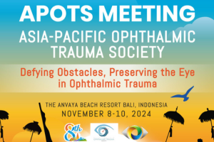 Picture Asia Pacific Ophthalmic Trauma Society (APOTS) Meeting 2024